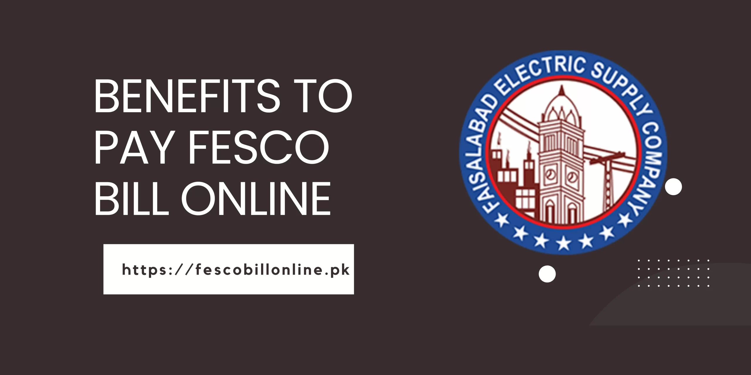 Benefits of Paying FESCO Bill Online