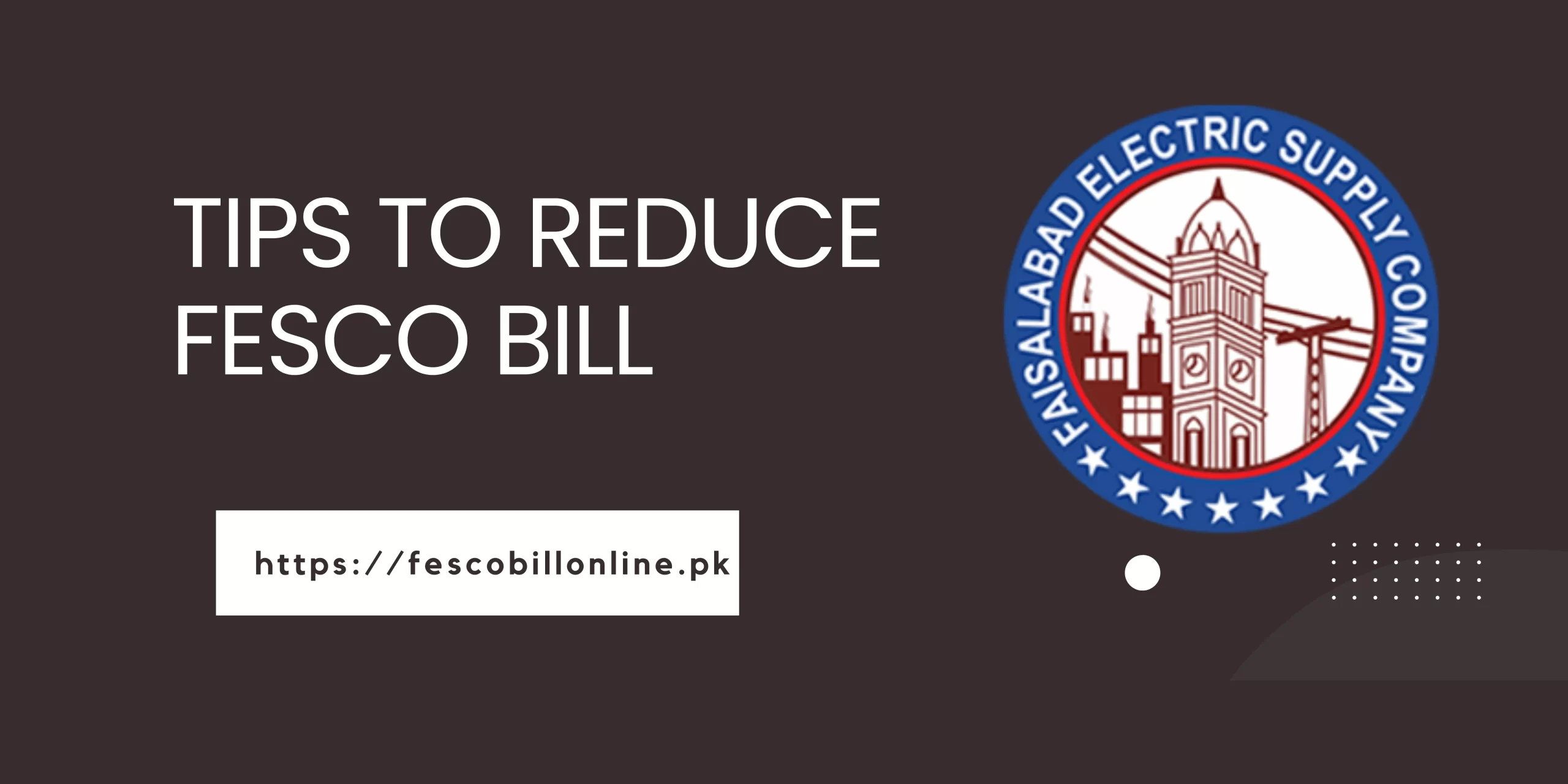Tips to reduce FESCO electricity bill